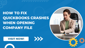 QuickBooks Crashes When Opening Company File
