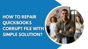 QuickBooks Corrupt File Repair